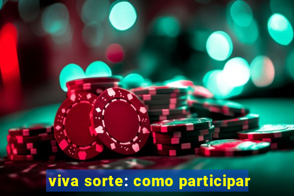 viva sorte: como participar